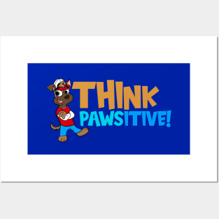 Think Pawsitive Posters and Art